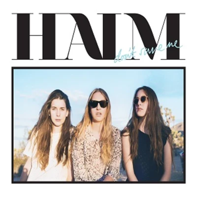 HAIM Dont Save Me