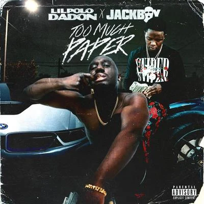 Jackboy/Lil Polo Da Don Too Much Paper (feat. Jackboy)