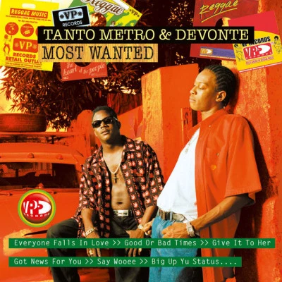 Tanto Metro &amp; Devonte Most Wanted