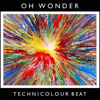 Oh Wonder Technicolour Beat