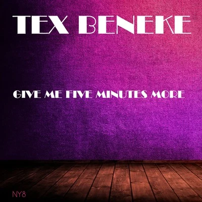 Tex Beneke Give Me Five Minutes More