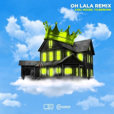 Axel House/Yilberking Oh Lala (Remix)