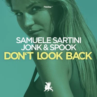 Jonk & Spook/Samuele Sartini Dont Look Back