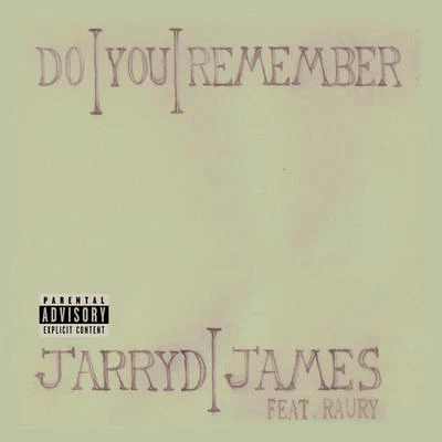 Jarryd James/Peter Bronson Do You Remember