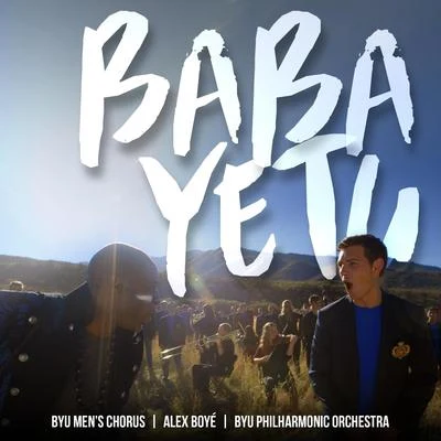 Alex Boyé/BYU Philharmonic Orchestra/Dan Hall/BYU Mens Chorus Baba Yetu - Single