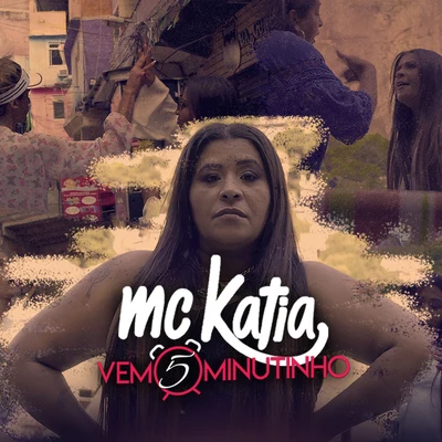 Mc Kátia Vem 5 Minutinho