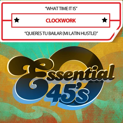 Clockwork What Time It IsQuieres Tu Bailar (Mi Latin Hustle) [Digital 45]