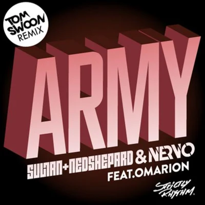 Nervo/Sultan/Ned Shepard/Tom Swoon Army (Tom Swoon Remix)