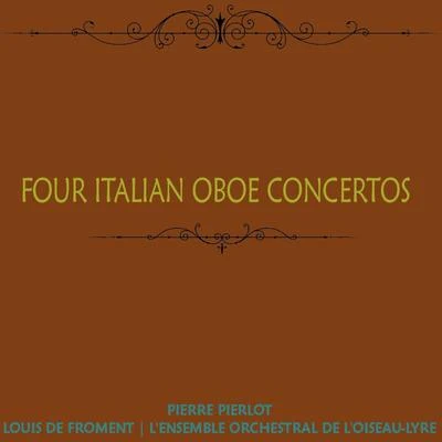 Pierre Pierlot Four Italian Oboe Concertos