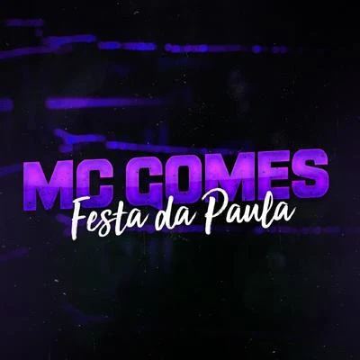 MC Gomes Festa da Paula