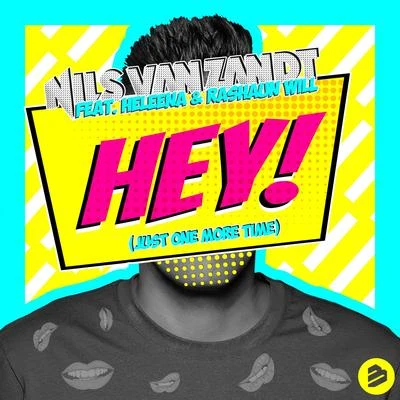 Nils van Zandt Hey! ( feat. Heleena & Rashaun Will)