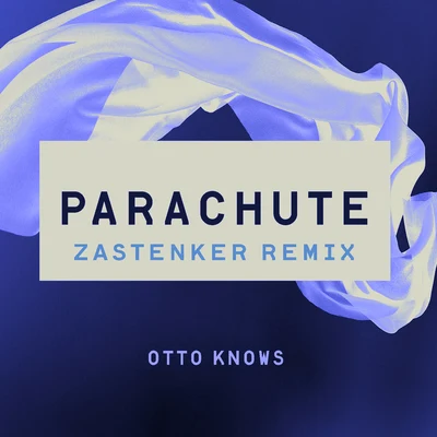 Otto Knows Parachute (Zastenker Remix)