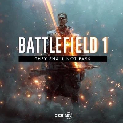 Patrik Andrén/EA Games Soundtrack/Johan Soderqvist Battlefield 1 They Shall Not Pass Original Soundtrack