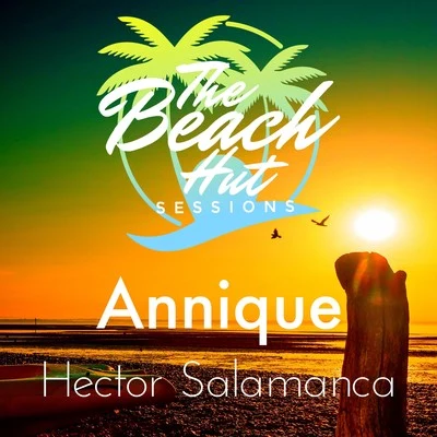 The Beach Hut Sessions/Annique Hector Salamanca