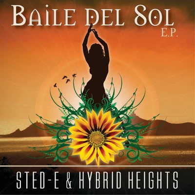 Sted-E & Hybrid Heights Baile del Sol EP