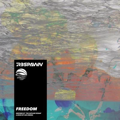 R3SPAWN/Ian Urbina Freedom (Inspired by The Outlaw Ocean a book by Ian Urbina)