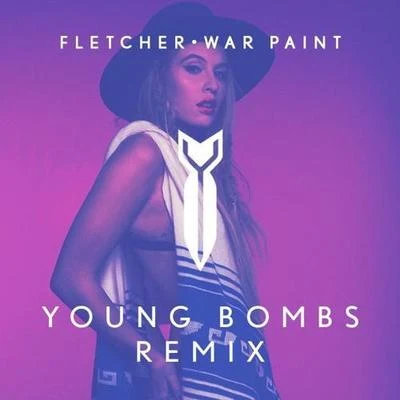 YOUNG BOMBS War Paint (Young Bombs Remix)