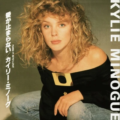 Kylie Minogue Turn It into Love