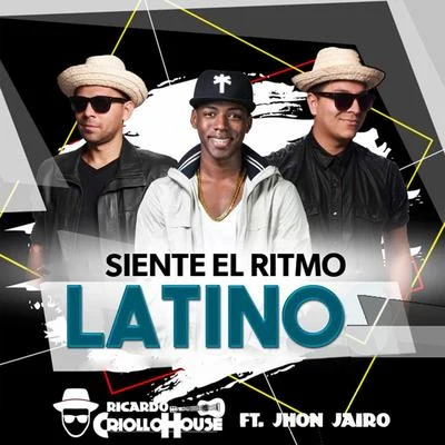 Criollo House/Jhon Jairo Siente el Ritmo Latino