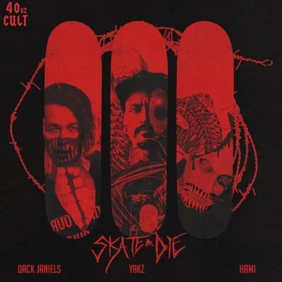 Yakz/HAMi/Dack Janiels Skate or Die