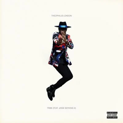 Theophilus London Tribe (feat. Jesse Boykins III)