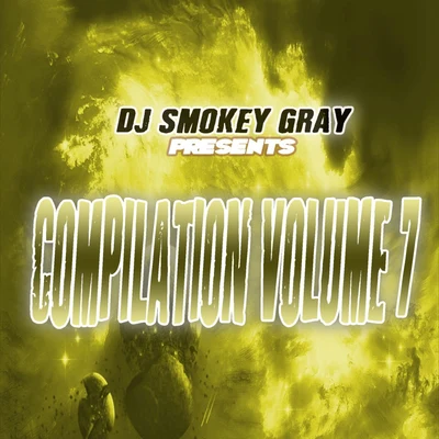 Bizarre DJ Smokey Gray Presents Compilation Album Volume 7