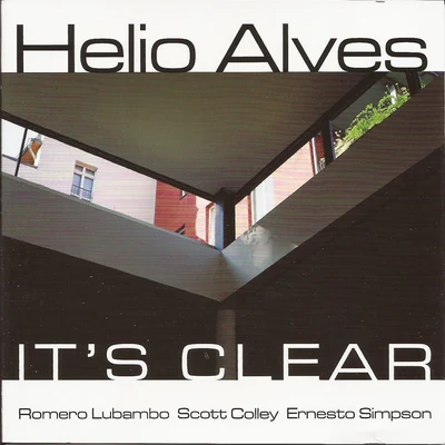 Romero Lubambo/Ernesto Simpson/Hélio Alves/Scott Colley Its Clear