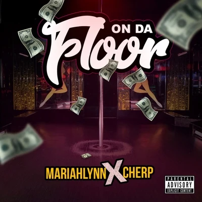 Mariahlynn/Cherp On da Floor