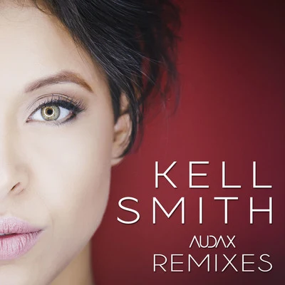 Audax/Kell smith Kell Smith (Remixes)