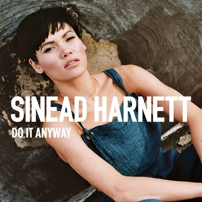 Sinéad Harnett Do It Anyway (Remixes)