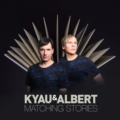 Kyau & Albert Matching Stories