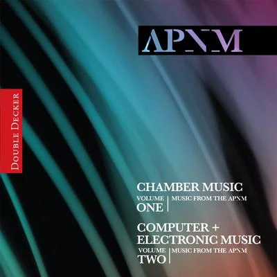 Cheng Yu/Lydian String Quartet/Arthur Kreiger/Samuel Wells/Yi Ji-young/Joel Gressel Music from the APNM, Vols. 1 & 2