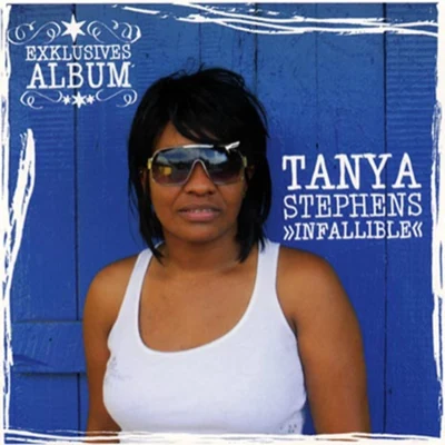 Tanya Stephens Infallible