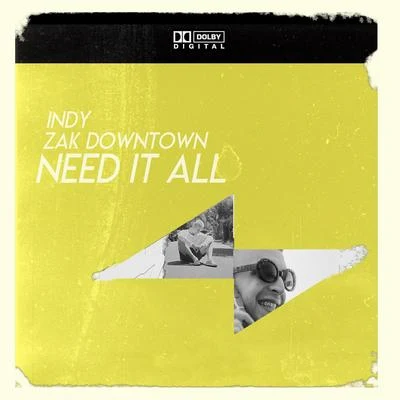 Zak Downtown/Indy Need It All