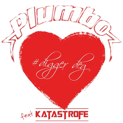 Katastrofe/Plumbo Digger Deg