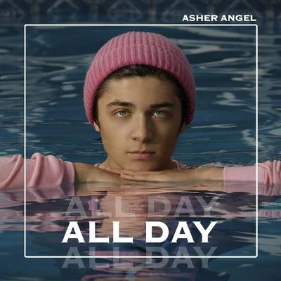 Asher Angel All Day