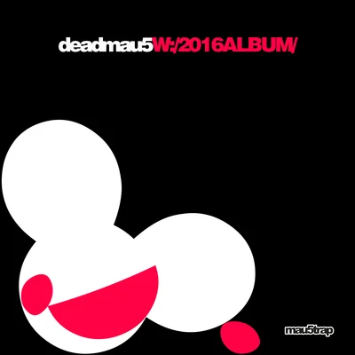 deadmau5 W:2016ALBUM