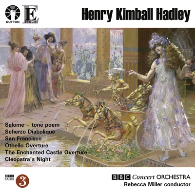 BBC Concert Orchestra Hadley: Salome & San Francisco