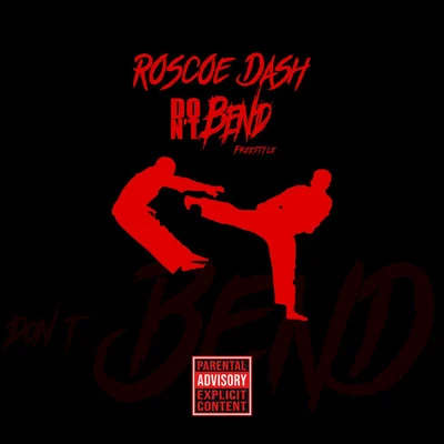 Roscoe Dash Don't Bend