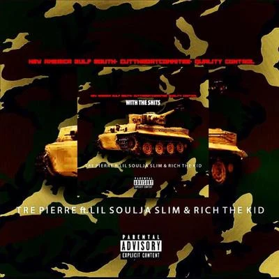 Rich The Kid/Tre Pierre/Lil Soulja Slim With the Shits