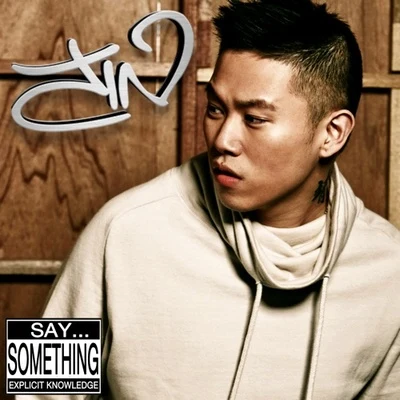 歐陽靖 (MC Jin) Say Something