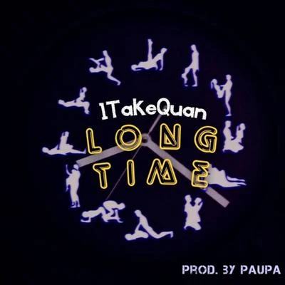 1TakeQuan Long Time