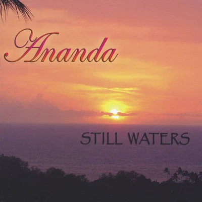 Ananda Still Waters