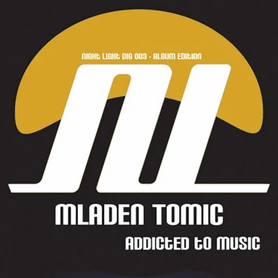 Mladen Tomic Addicted To Music