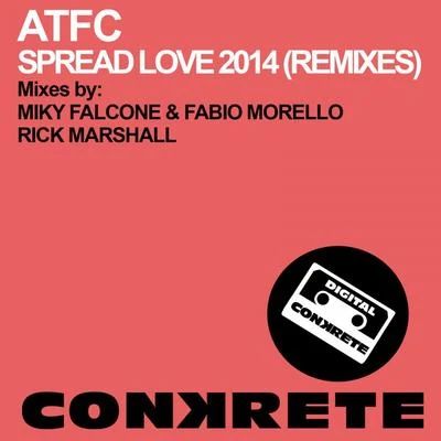 ATFC Spread Love 2014 (Remixes)