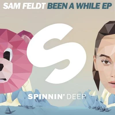 Sam Feldt Been A While EP