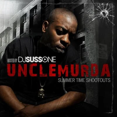 Uncle Murda Summer Time Shootouts