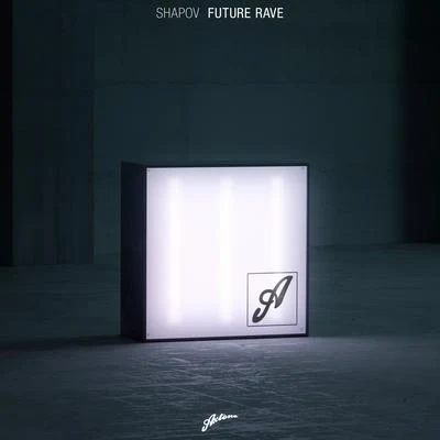 Shapov Future Rave