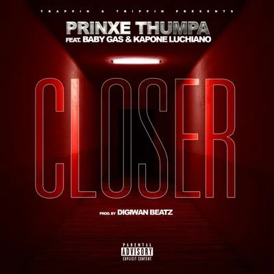 Prinxe Thumpa closer (feat. baby gas KA pon El U池按哦)