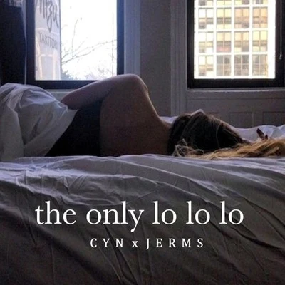 CYN The Only Lo Lo Lo